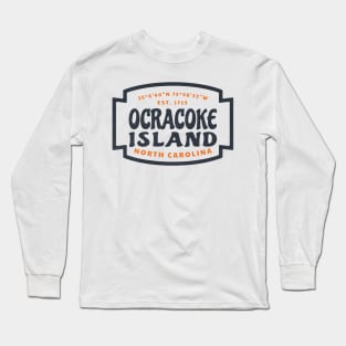 Ocracoke Island, NC Summer Vacation Beach Trip Long Sleeve T-Shirt